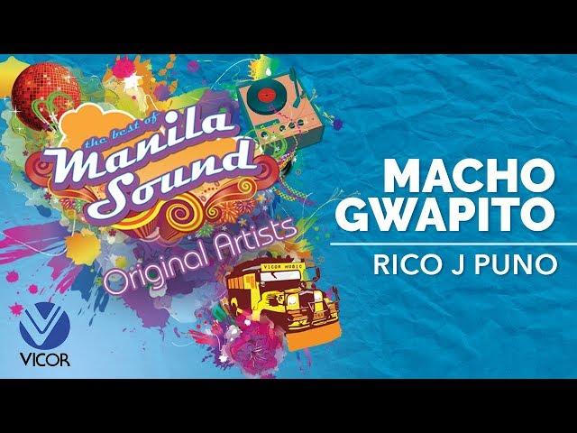 Rico J Puno - Macho Gwapito [The Best of Manila Sound]