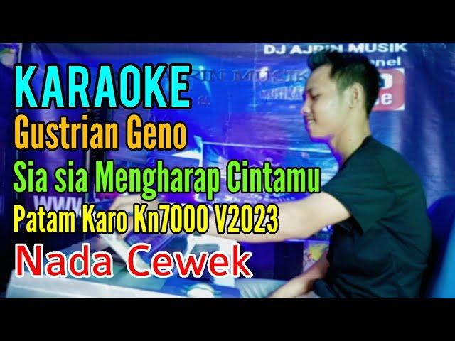 SIa Sia Mengharap Cintamu - Patam Karo [Karaoke] Gustria Geno - Nada Wanita