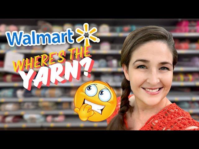 WHERE’S the YARN?!?  Walmart Yarn Aisle Reset