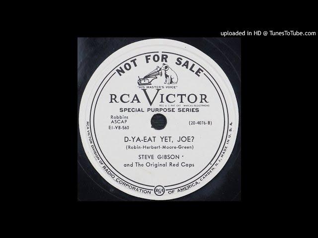 Steve Gibson & The Red Caps - D-Ya-Eat Yet, Joe? - 1951 R&B Vocal Group