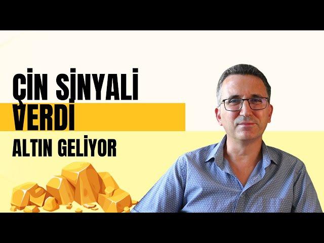 Çin Sinyali Verdi, Altın Geliyor