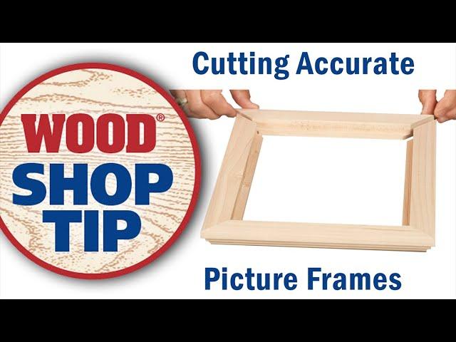 Cutting Accurate Picture Frames - WOOD magazine