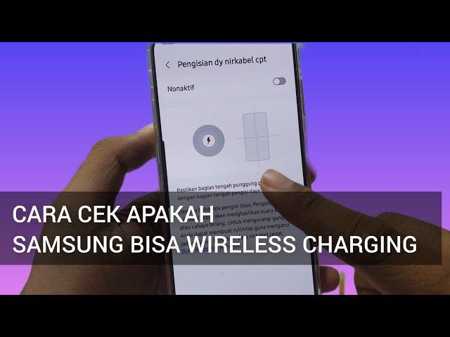 CARA CEK APAKAH SAMSUNG BISA WIRELESS CHARGING