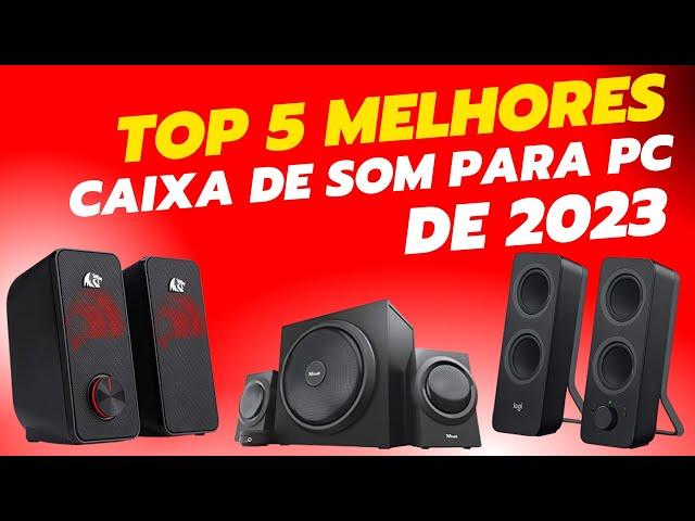 Top 5 Melhores Caixas de Som para PC de 2023