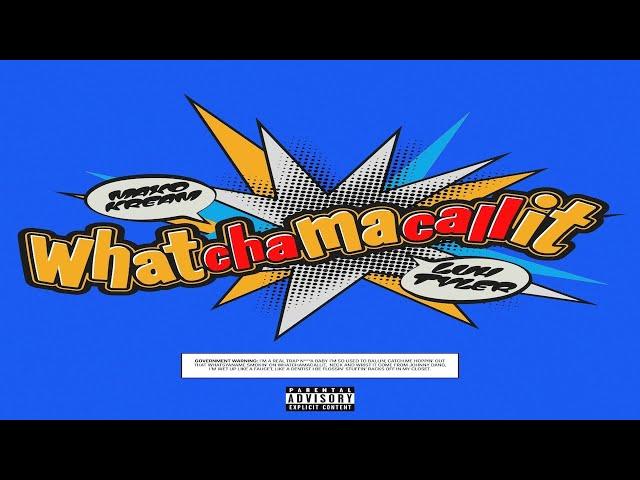 MAXO KREAM & LUH TYLER - WHATCHAMACALLIT (Official Lyric Video)