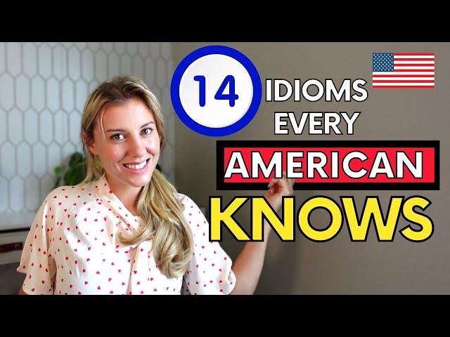 14 English idioms for real conversations