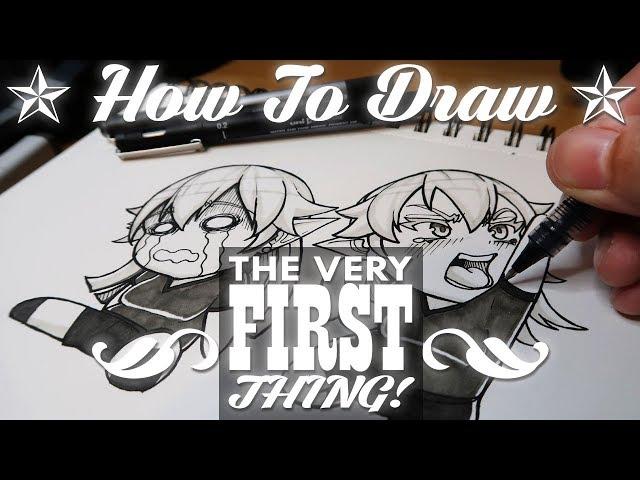 HOW TO DRAW - The Very First Thing.