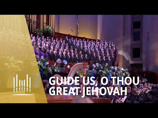 Guide Us, O Thou Great Jehovah | The Tabernacle Choir