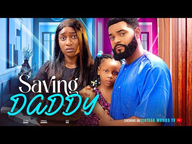 SAVING DADDY (New Movie) Stephen Odimgbe, Faith Duke, Princess Izuchukwu 2024 Latest Nollywood Film.