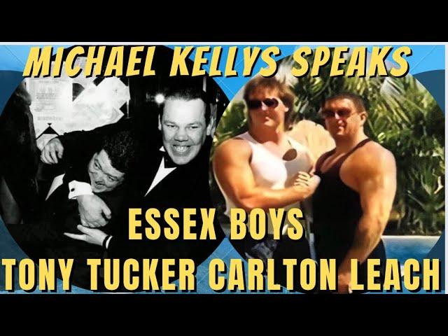 Michael Kelly on CARLTON LEACH & TONY TUCKER Essex boys #podcast