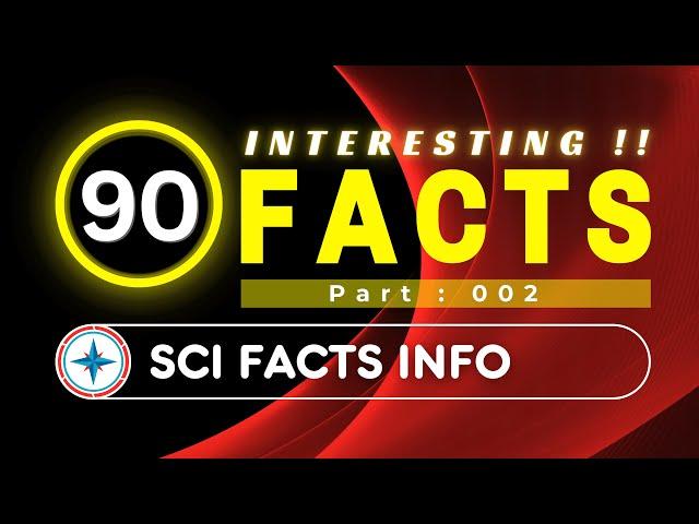 90 Amazing Facts You Didn't Know! | 002 |