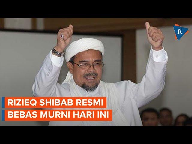 Eks Pemimpin FPI Rizieq Shihab Bebas Murni Hari Ini