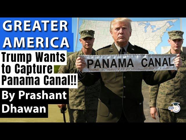 GREATER AMERICA Coming as Trump Declares he will invade Panama Canal | By Prashant Dhawan