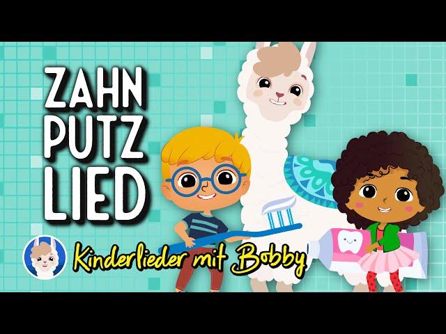  Zahnputzlied für Kinder  -  Zähne putzen mit Bobby