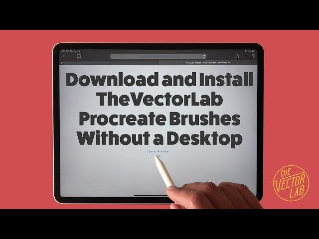 Install TheVectorLab Procreate Brushes without a Desktop