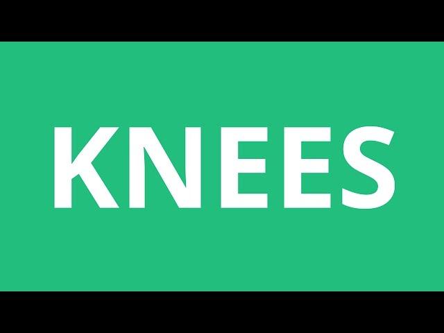 How To Pronounce Knees - Pronunciation Academy