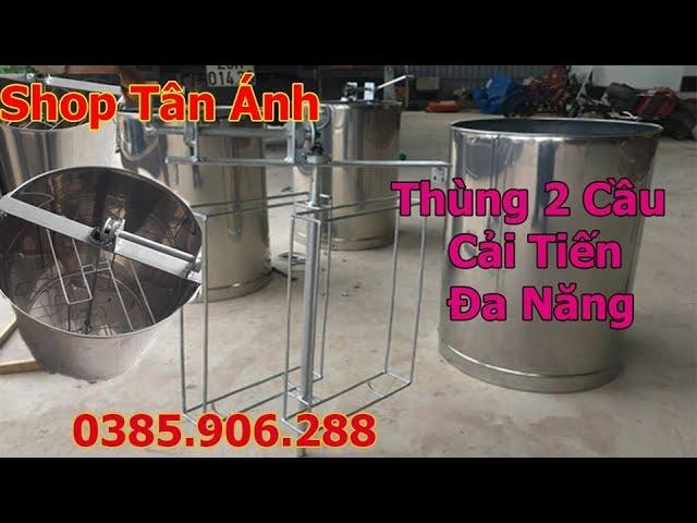 Thùng Quay Mật Ong 2 Cầu Cải Tiến Đa Năng, Thùng Quay Mật Shop Tân Ánh