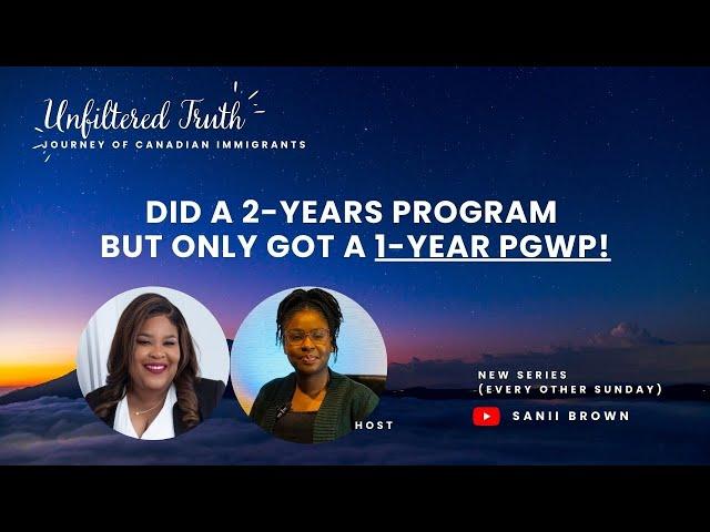 Unfiltered Truth: Did a 2-year program but ONLY got a 1-year PGWP|| Lost status now what??