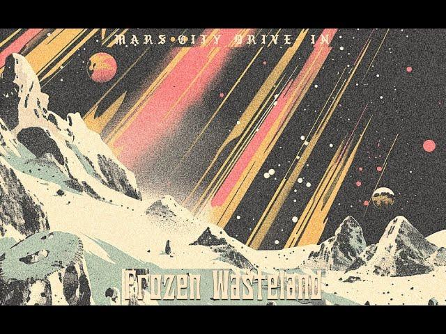 Mars City Drive-In - Frozen Wasteland (2024) (New Full EP)