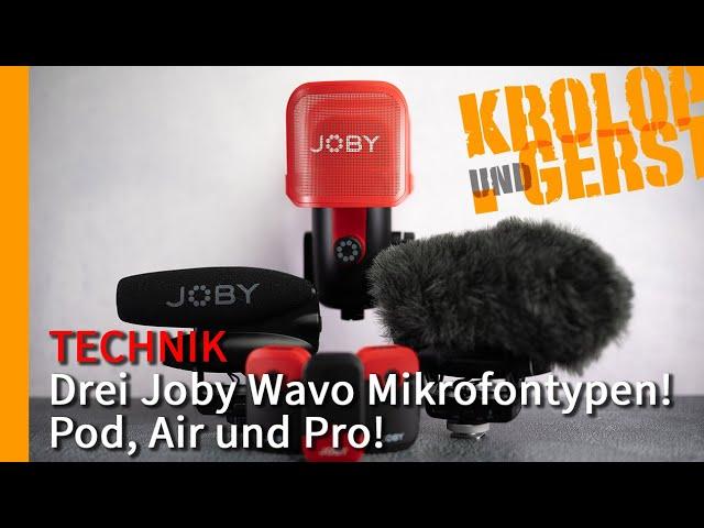 Drei Joby Wavo Mikrofontypen! Pod, Air und Pro!  Krolop&Gerst