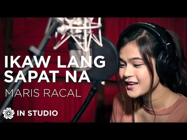 Maris Racal - Ikaw Lang Sapat Na (In Studio)