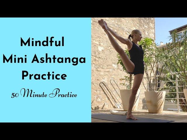 50 mins Mindful Mini-Ashtanga Practice