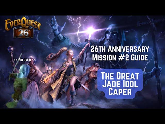 The Great Jade Idol Caper. A Guide to Everquest's second 26th Anniversary Mission