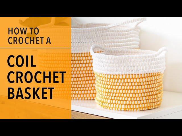 How to Make a Coil Crochet Basket for Beginners