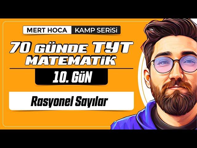 70 Günde TYT Matematik Kampı | 10.Gün | Tek Video | Rasyonel Sayılar | 2024 | #merthoca