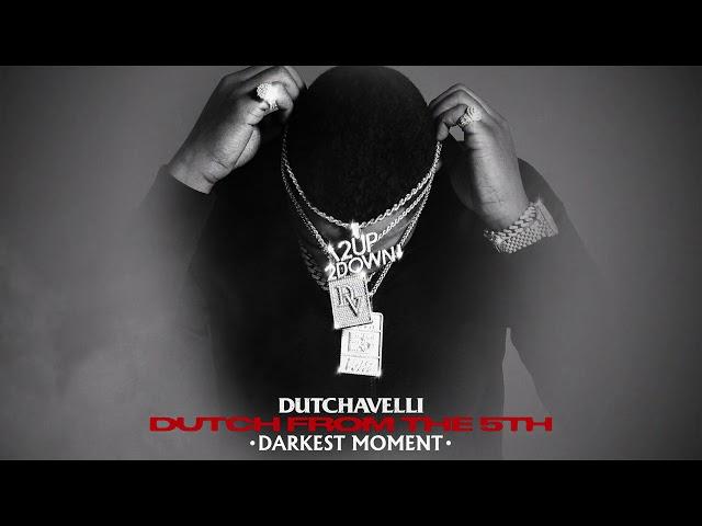 Dutchavelli - Darkest Moment (Official Audio)