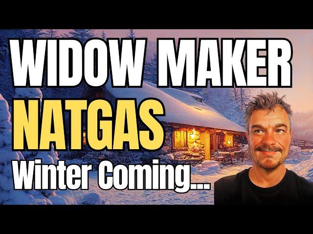 Natural Gas: Winter coming...