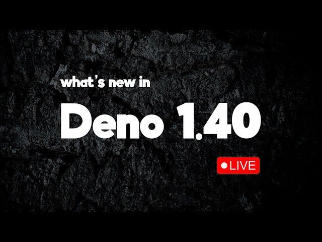 Deno Sessions: What's new in 1.40 and road to Deno 2?