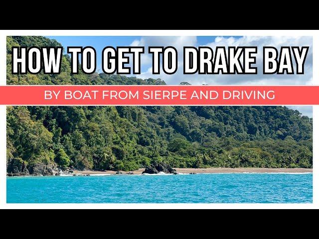 How to get to Drake Bay by boat and car (Boat from Sierpe and Driving to Drake Bay)