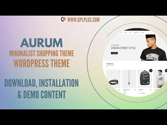 Aurum – Minimalist Shopping Theme WordPress Theme Download, Installation and Demo Content