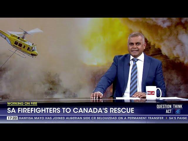 Working On Fire | SA firefighters to Canada's rescue