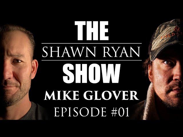 Shawn Ryan Show #1 Green Beret Mike Glover