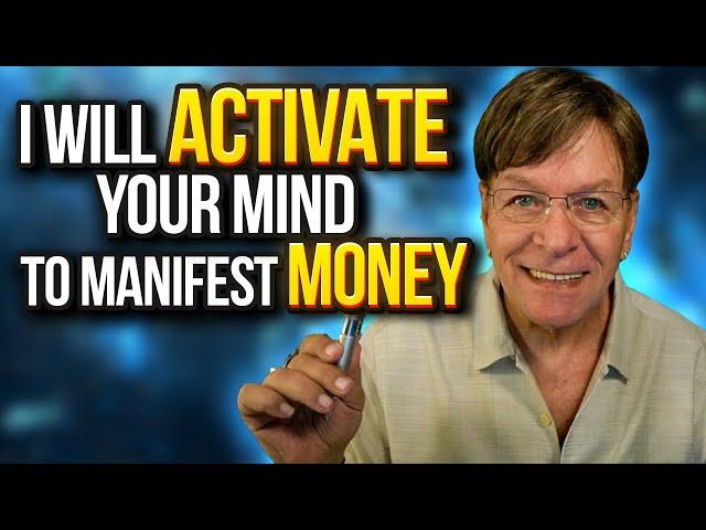 MONEY Will Show Up Right Away & I Will Activate Your Mind To Manifest Money | Law of Attraction