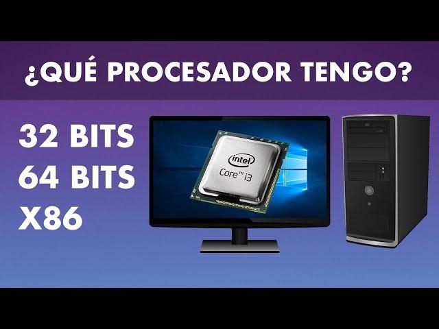 Cómo saber si mi procesador es de 32 o 64 bits EXPLICADO