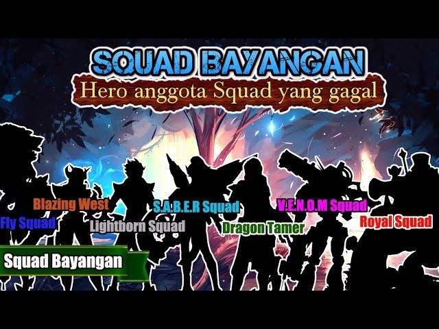 ANGGOTA BAYANGAN DARI SQUAD TERNAMA !! (SABER, VENOM, LIGHTBORN, DRAGON TAMER, BLAZING WEST)