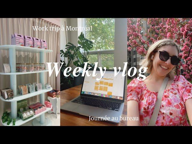 Une semaine de travail en marketing d’influence: Work trip à Montréal & journée au bureau 