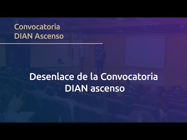 Estado actual de la Convocatoria DIAN Ascenso