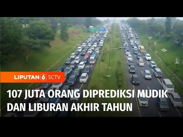 Prediksi 40 Juta Orang Akan Mudik Nataru dengan Mobil Pribadi, Ini Saran Kemenhub | Liputan 6