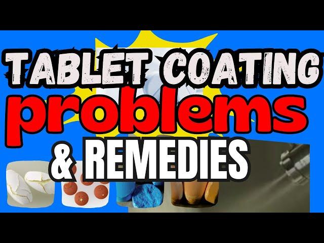 TABLET COATING PROBLEMS & REMEDIES - PRACTICAL SOLUTION Pharmaceutical Concept [2022] | PC