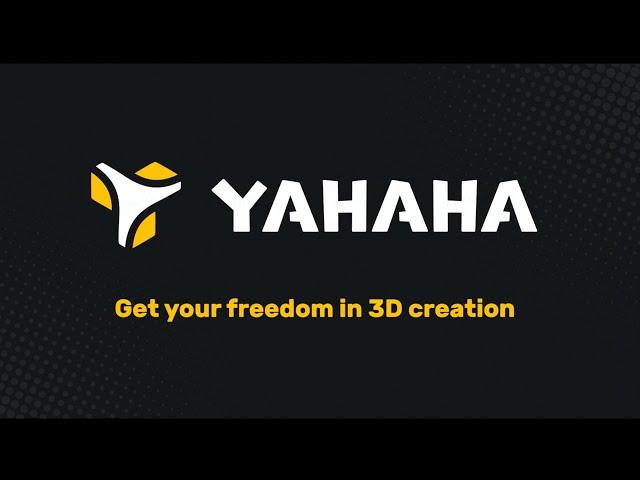 YAHAHA, 3D virtual spaces by EVERYONE, for EVERYONE!