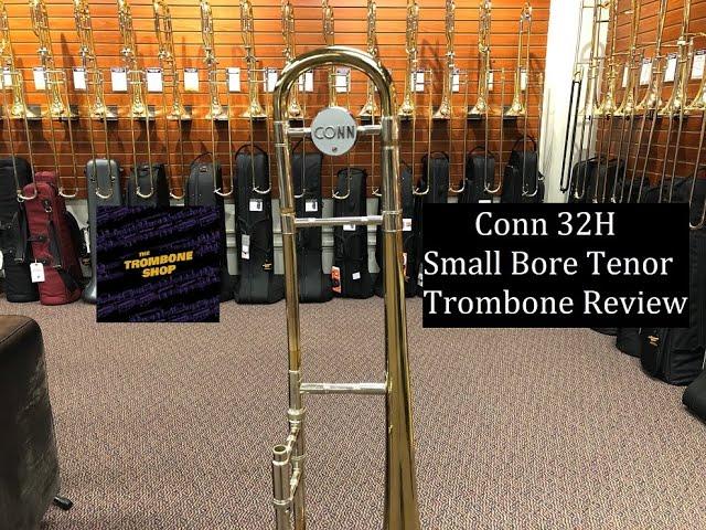 Conn 32H Small Bore Tenor Trombone Review