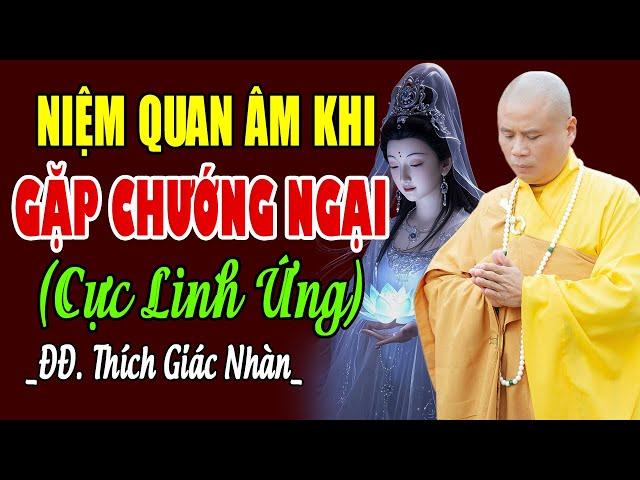 Sự Linh Ứng Của Niệm Phật Quan Thế Âm Bồ Tát Cứu Khổ Lúc Gặp Nạn | Thầy Thích Giác Nhàn