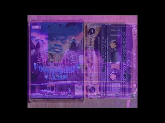 C-Loc - Concentration Camp Compilation (Full Tape) [Sipnics M22 Tape Rip]