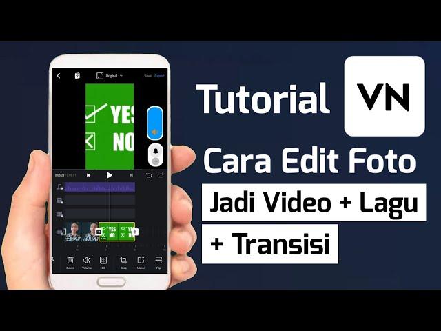 Cara Edit Foto Jadi Video Di VN Dengan Lagu