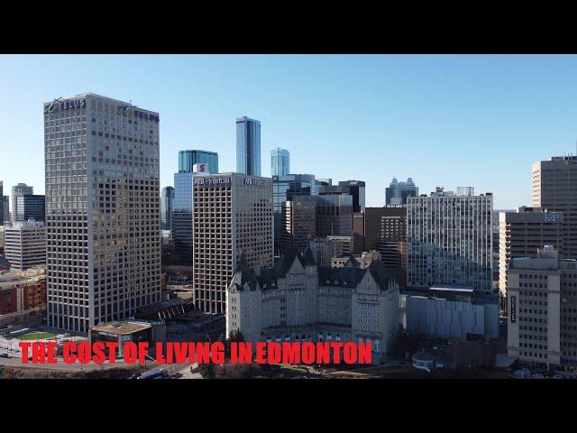 THE COST OF LIVING IN EDMONTON CANADA