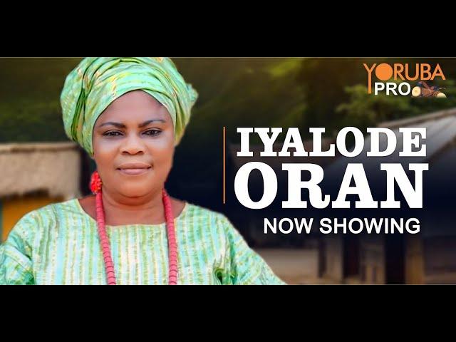 IYALODE ORAN Latest Yoruba Movie 2024 | Abeni Agbon | Digboluja | Mercy Udeh | Ayo Oladipupo